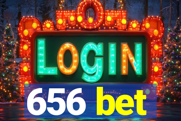 656 bet